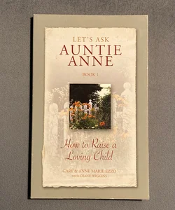 Let's Ask Auntie Anne (Book 1)