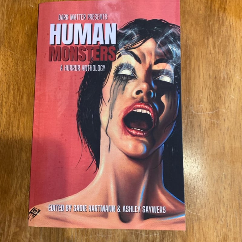 Dark Matter Presents Human Monsters