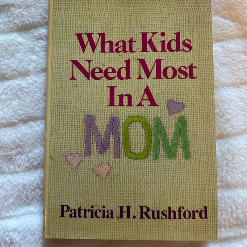 What Kids Need Most in a Mom