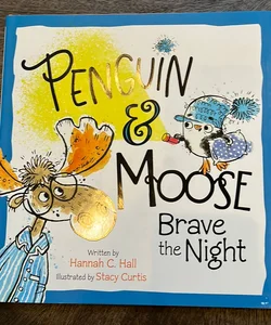 Penguin and Moose Brave the Night