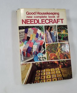 Good Housekeeping New Complete Book of Needlecraft