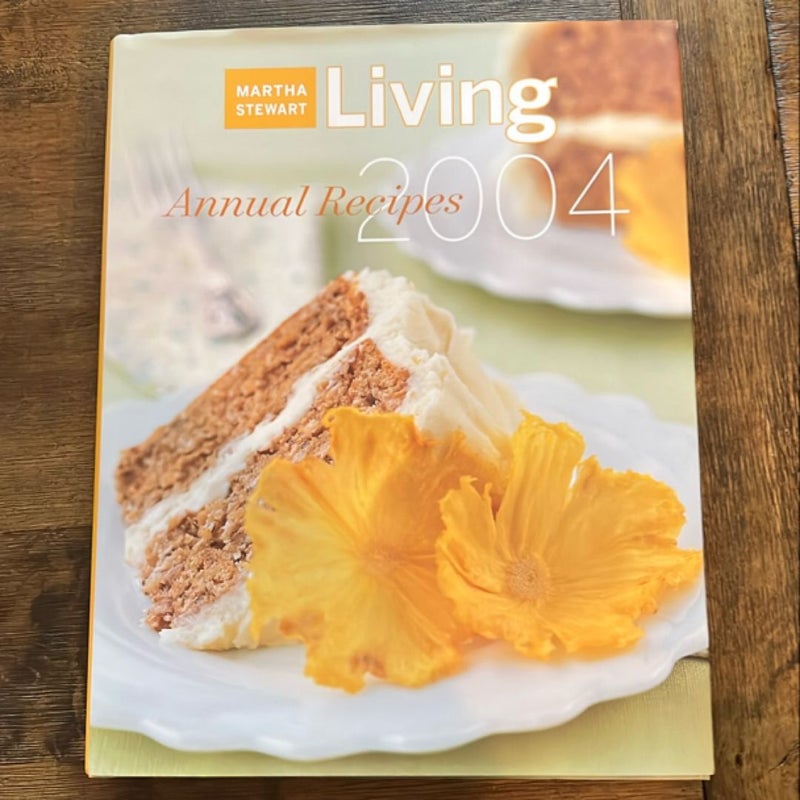 Martha Stewart Living 2004 Annual Recipes