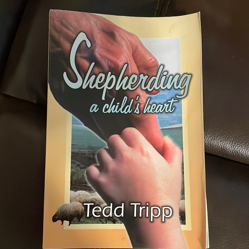 Shepherding a Child's Heart