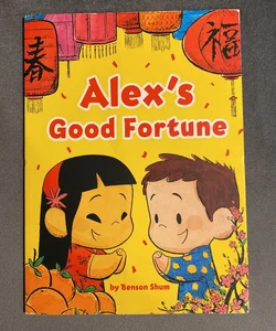 Alex’s Good Fortune 