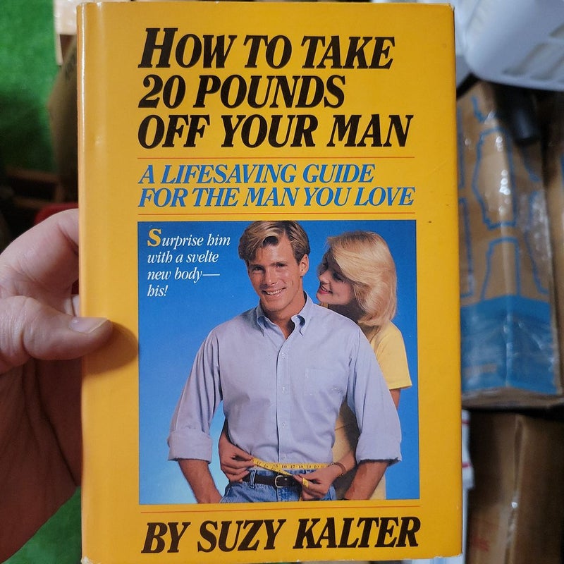 How to Take 20 Pounds Off Your  Man