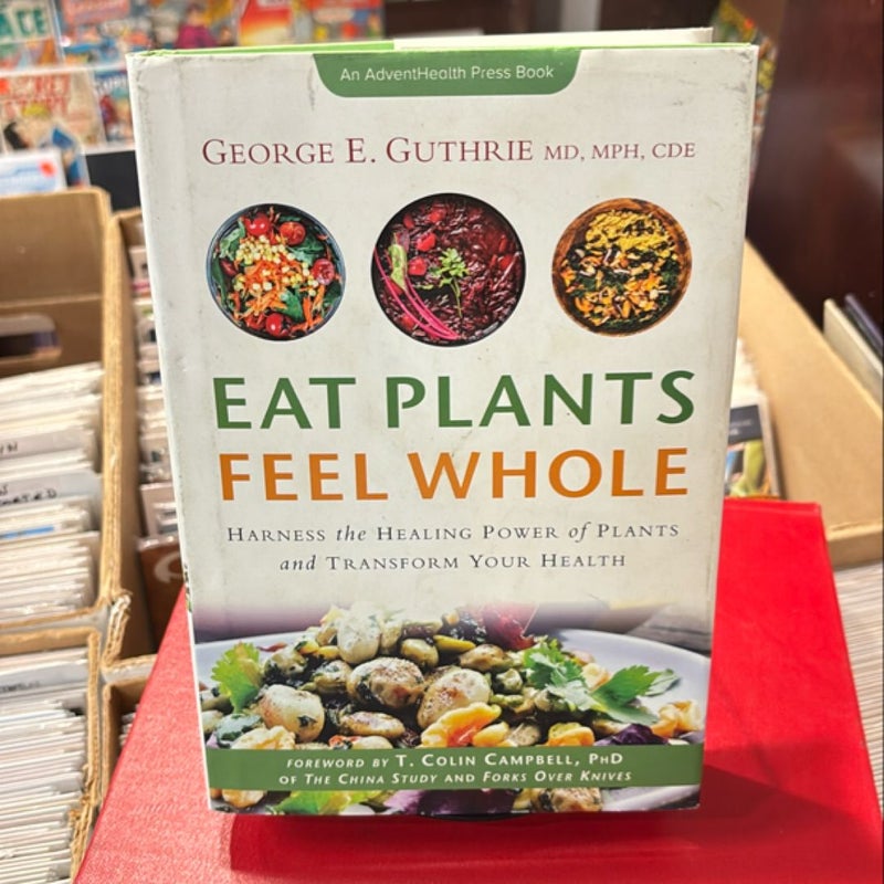 Eat Plants Feel Whole