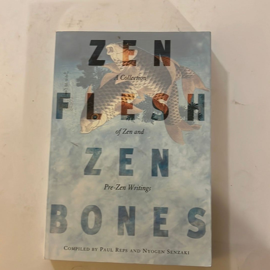 Zen Flesh Zen Bones