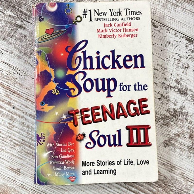 Chicken Soup for the Teenage Soul III