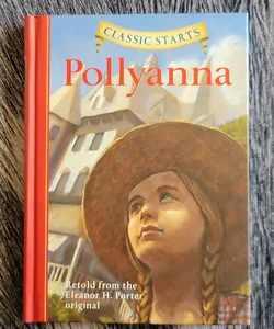 Classic Starts®: Pollyanna
