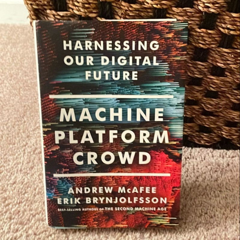 Machine, Platform, Crowd