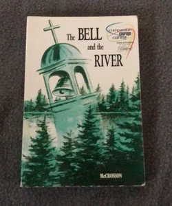The Bell and the River