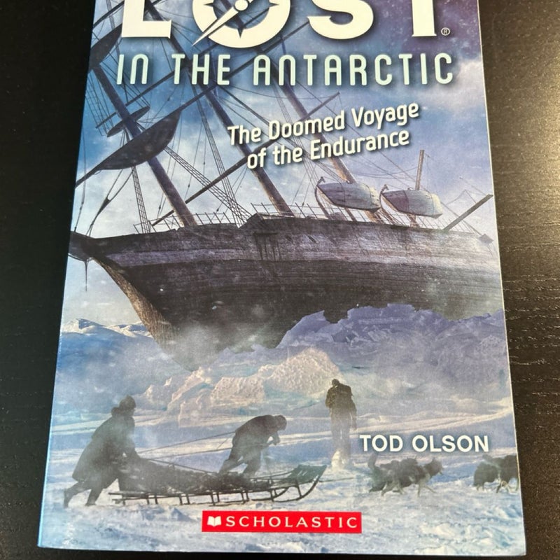 Lost in the Antarctic: the Doomed Voyage of the Endurance (Lost #4)