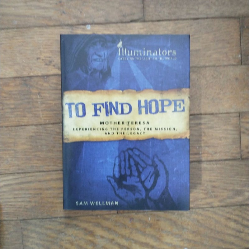 To Find Hope - Mother Teresa