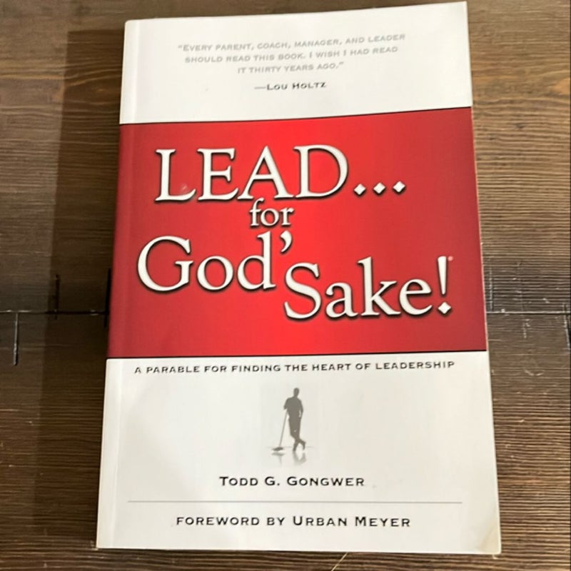 Lead... for God's Sake!