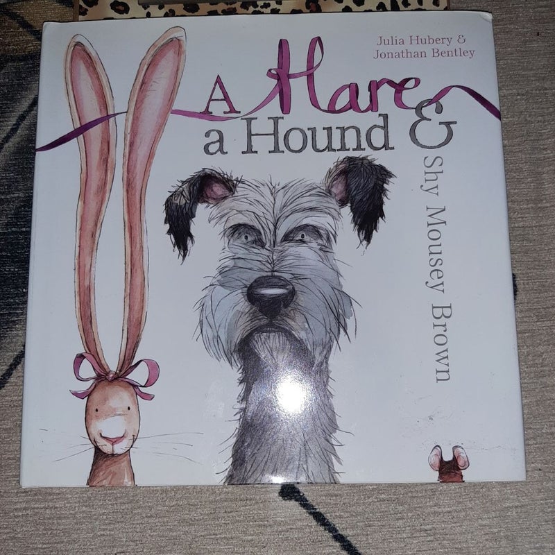 A Hare, a Hound and Shy Mousey Brown