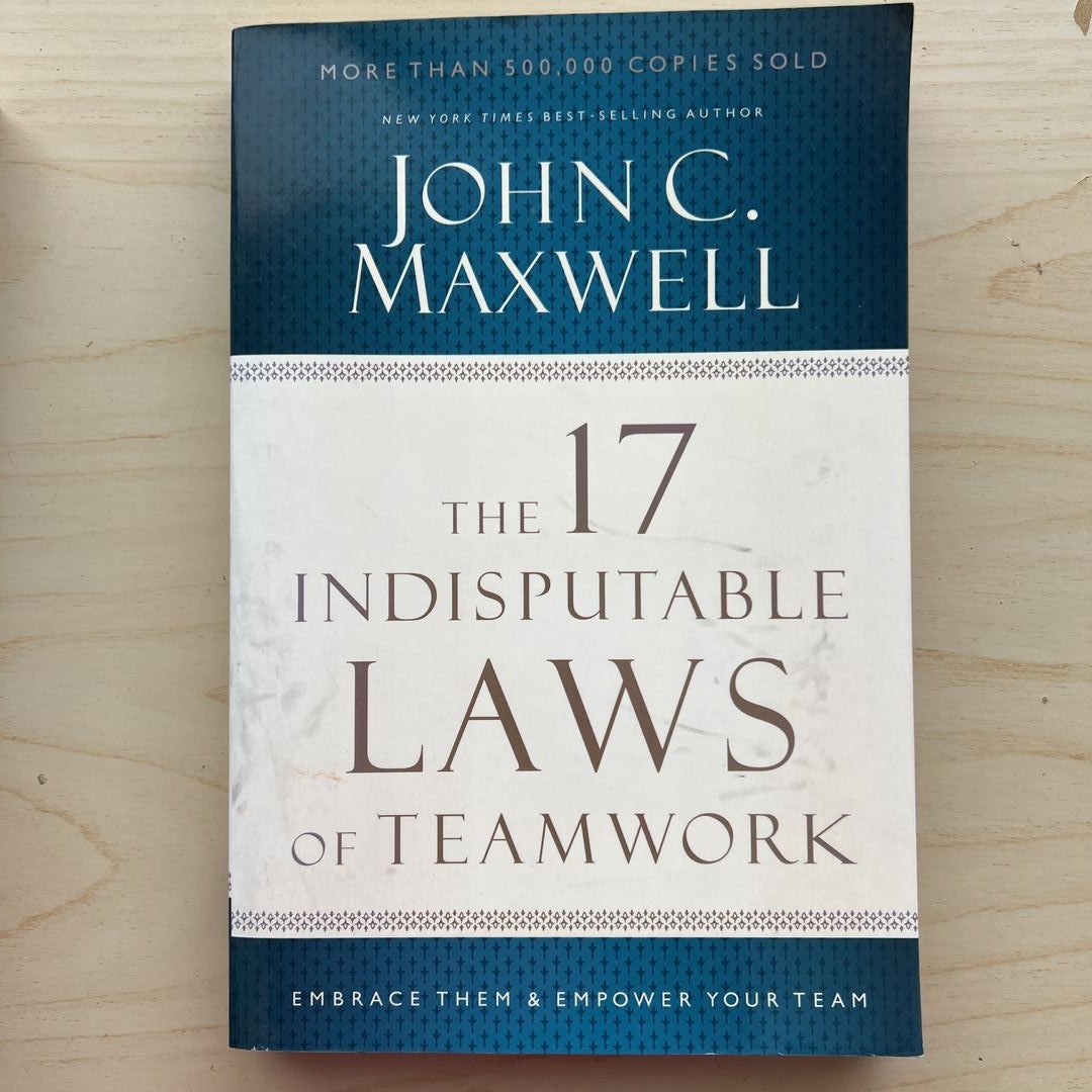 The 17 Indisputable Laws of Teamwork