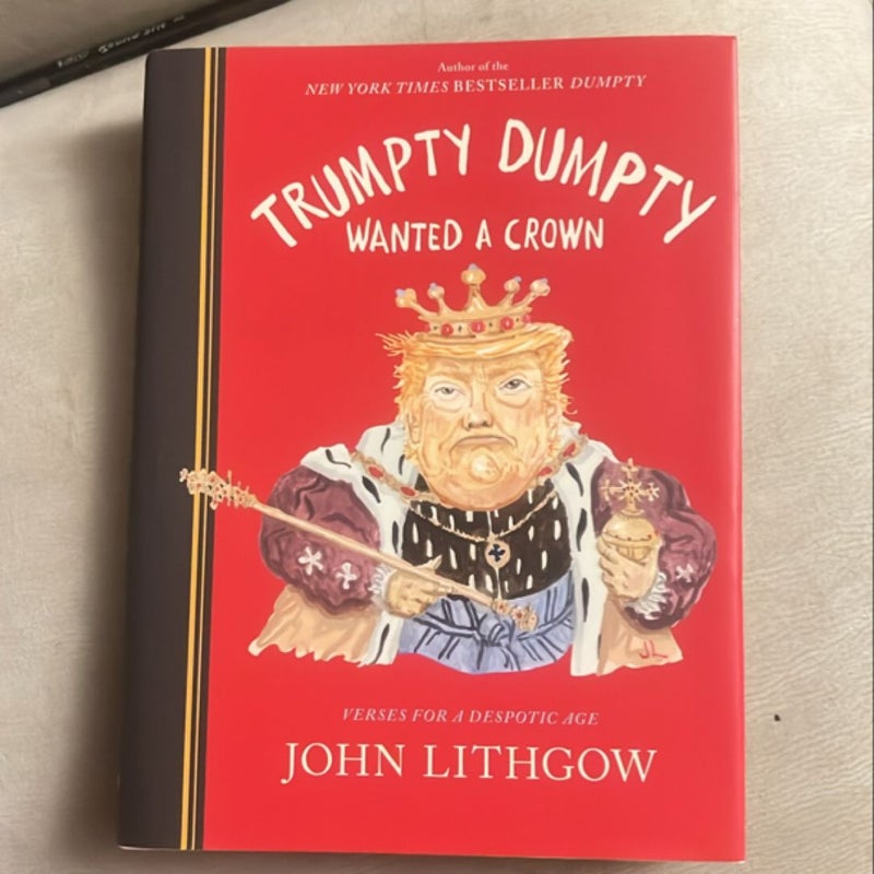 Trumpty Dumpty Wanted a Crown