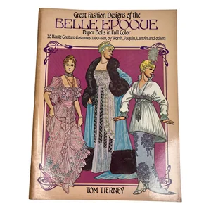 Great Fashion Designs of the Belle Epoque Paper Dolls in Full Color