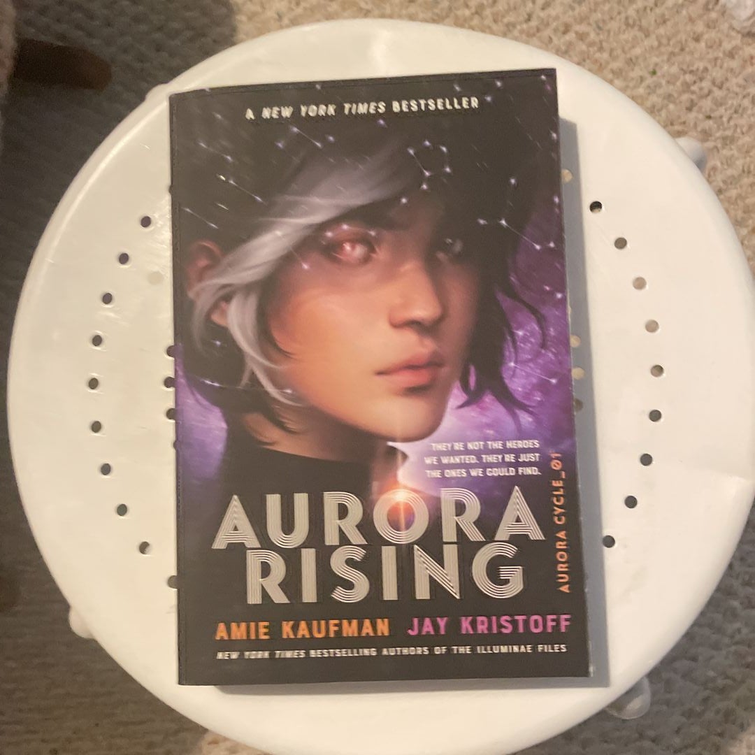 Aurora Rising by Amie Kaufman; Jay Kristoff, Paperback