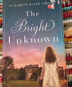 The Bright Unknown 