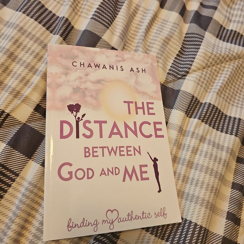 The Distance Between God and Me