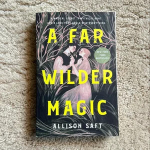 A Far Wilder Magic