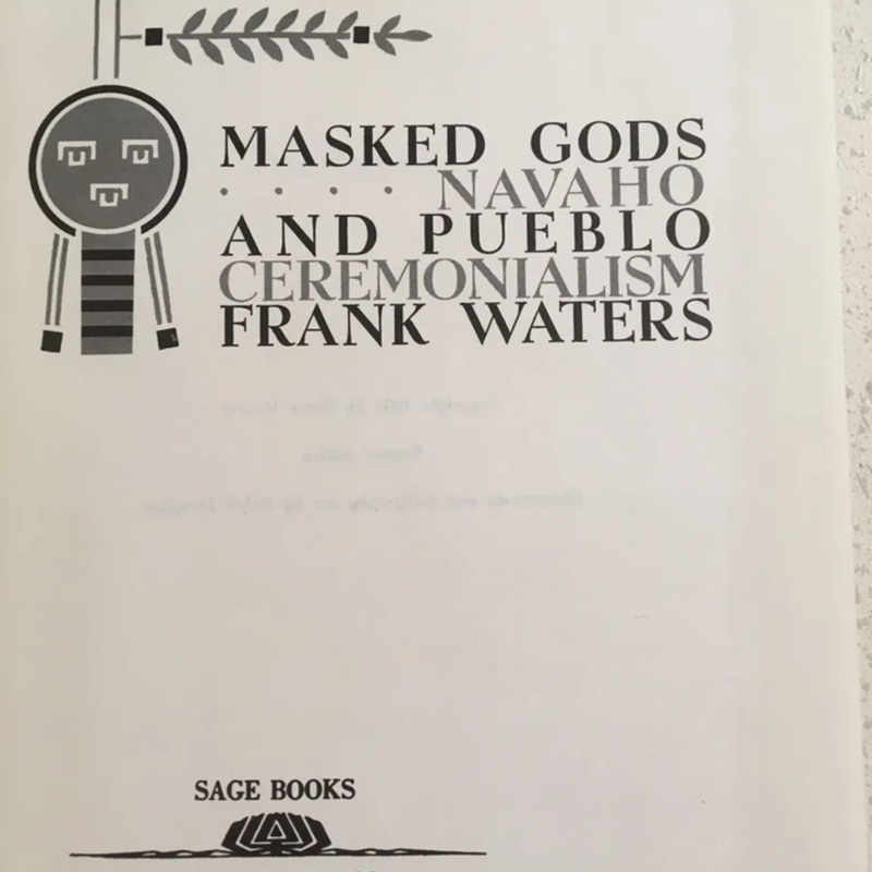 Masked Gods : Masked Gods: Navaho and Pueblo Ceremonialism ~ 1950
