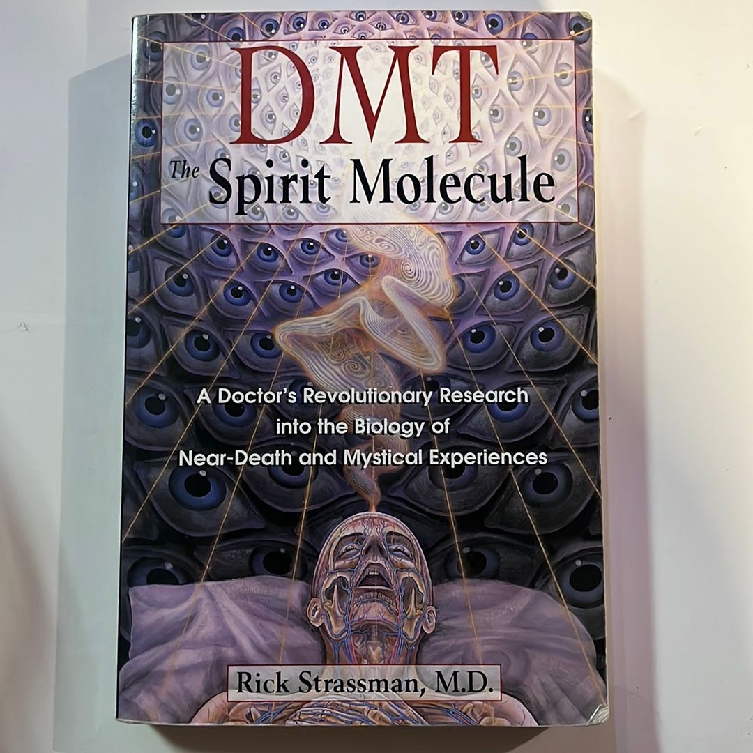 DMT: the Spirit Molecule by Rick Strassman, Paperback | Pangobooks