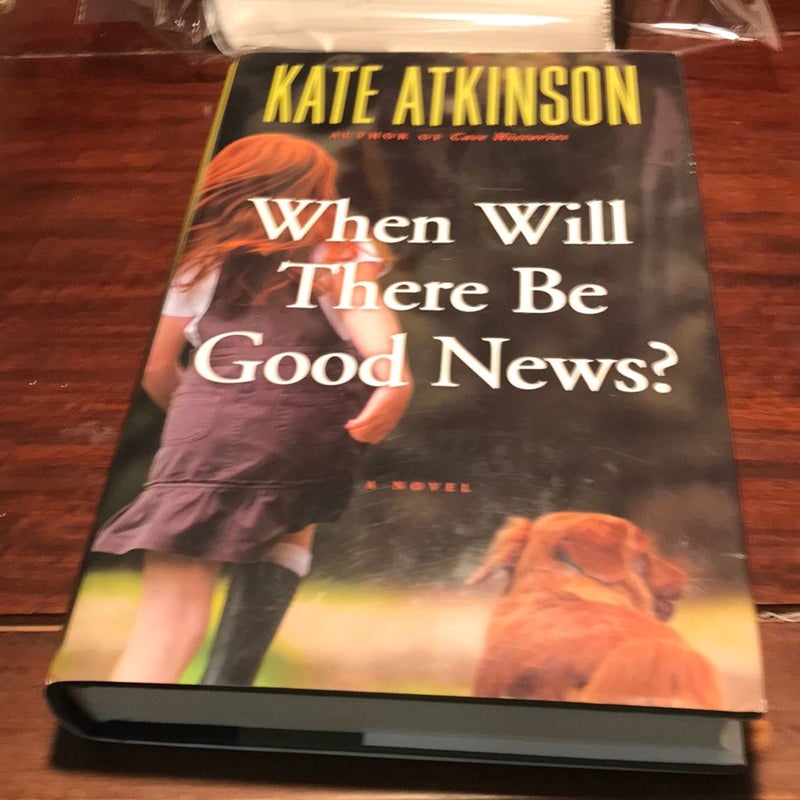 First US edition /1st * When Will There Be Good News?