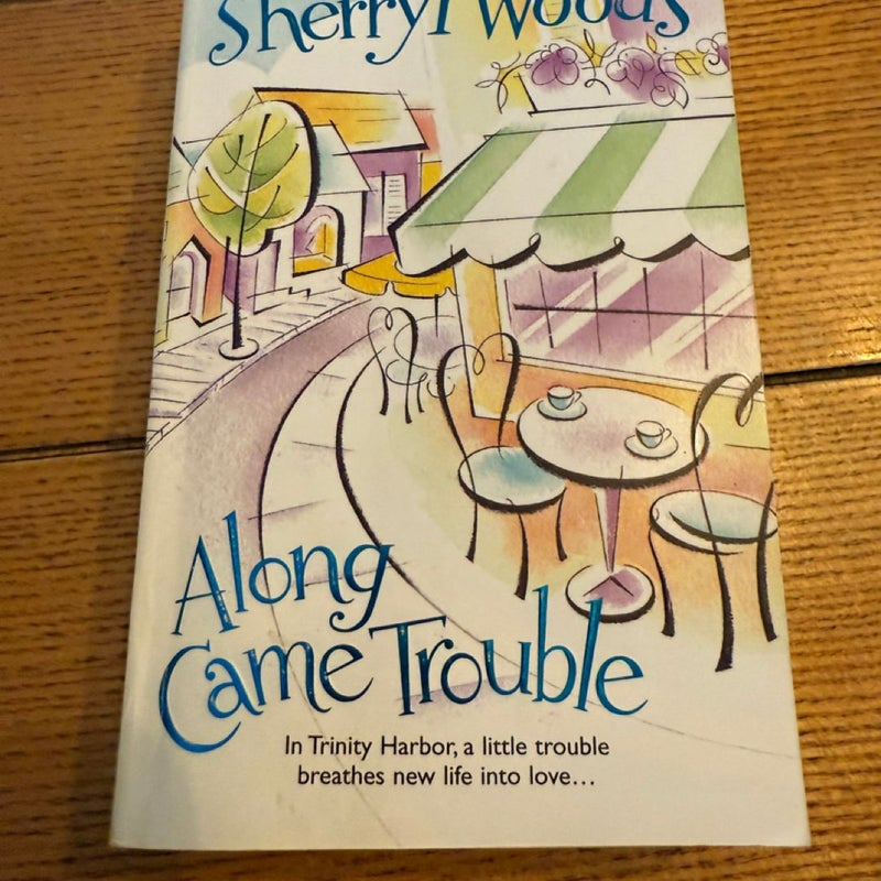 Along Came Trouble