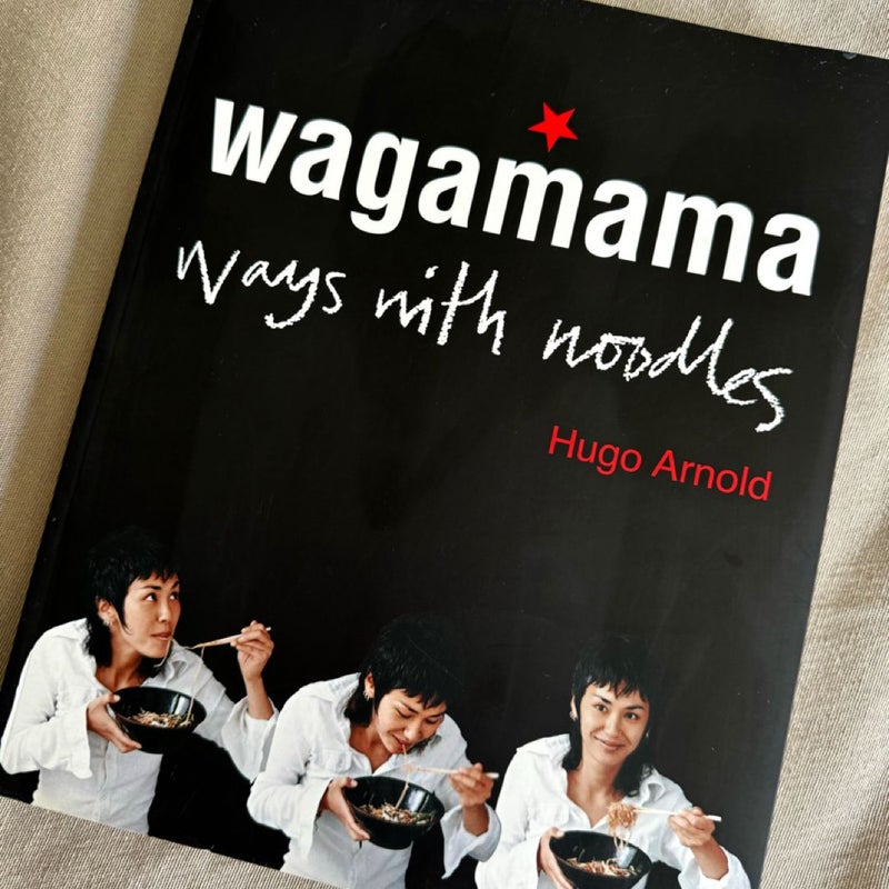 Wagamama Ways with Noodles