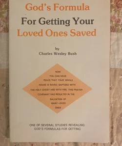 God’s Formula for Getting Your Loved Ones Saved 