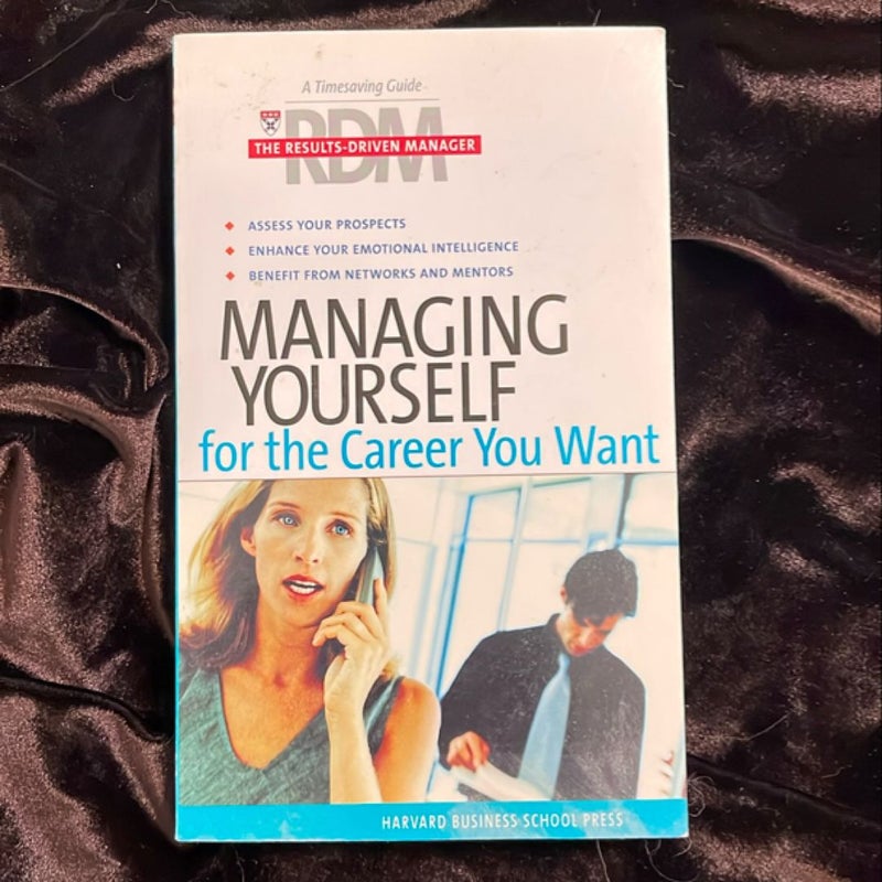 Managing Yourself for the Career You Want