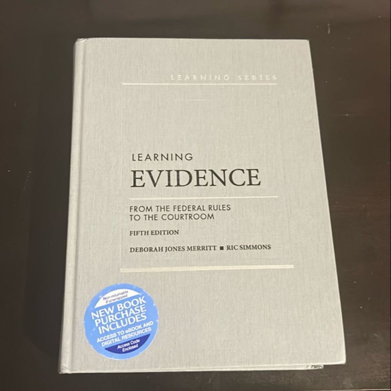 Merritt and Simmons's Learning Evidence: from the Federal Rules to the Courtroom, 5th