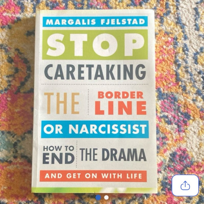 Stop Caretaking the Borderline or Narcissist