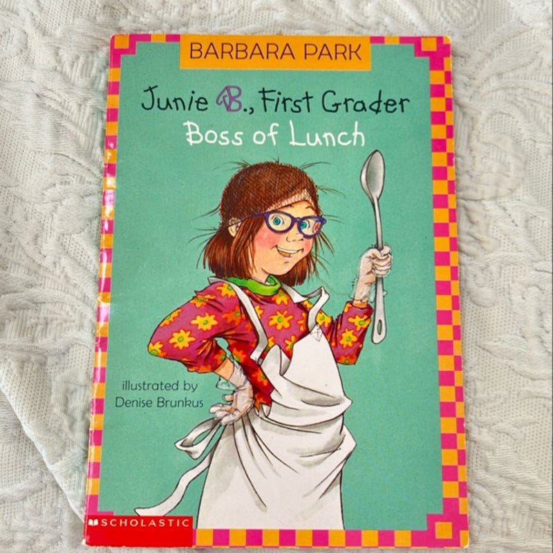 Junie B, First Grader Boss of Lunch