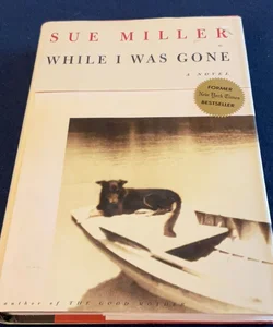 WHILE  I WAS GONE (First Edition)