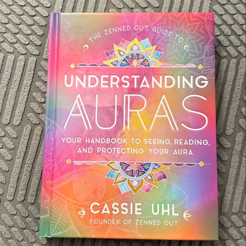 The Zenned Out Guide to Understanding Auras