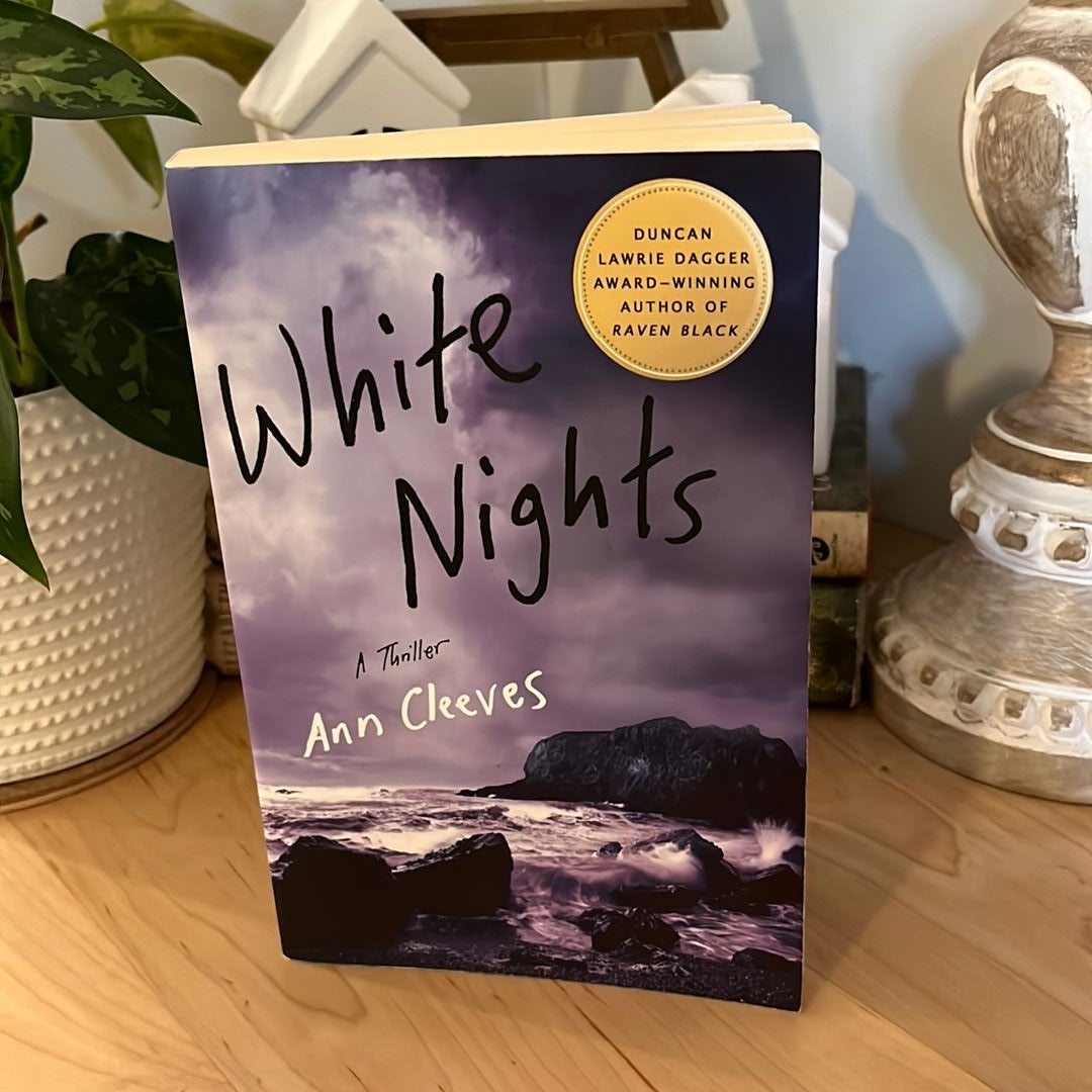 White Nights: A Thriller (Shetland Island Mysteries, 2): 9780312384425:  Cleeves, Ann: Books 
