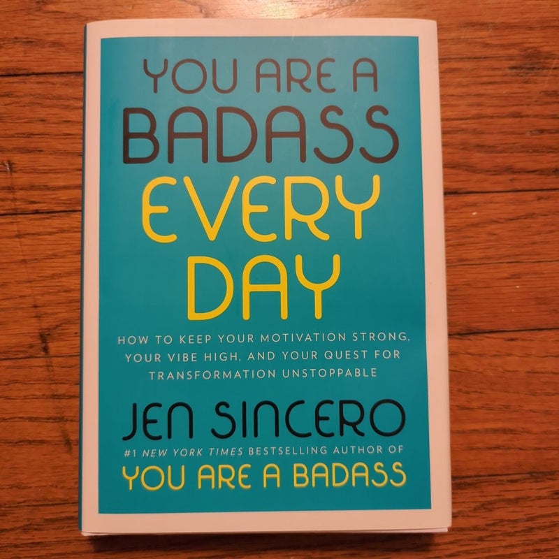 You Are a Badass Every Day