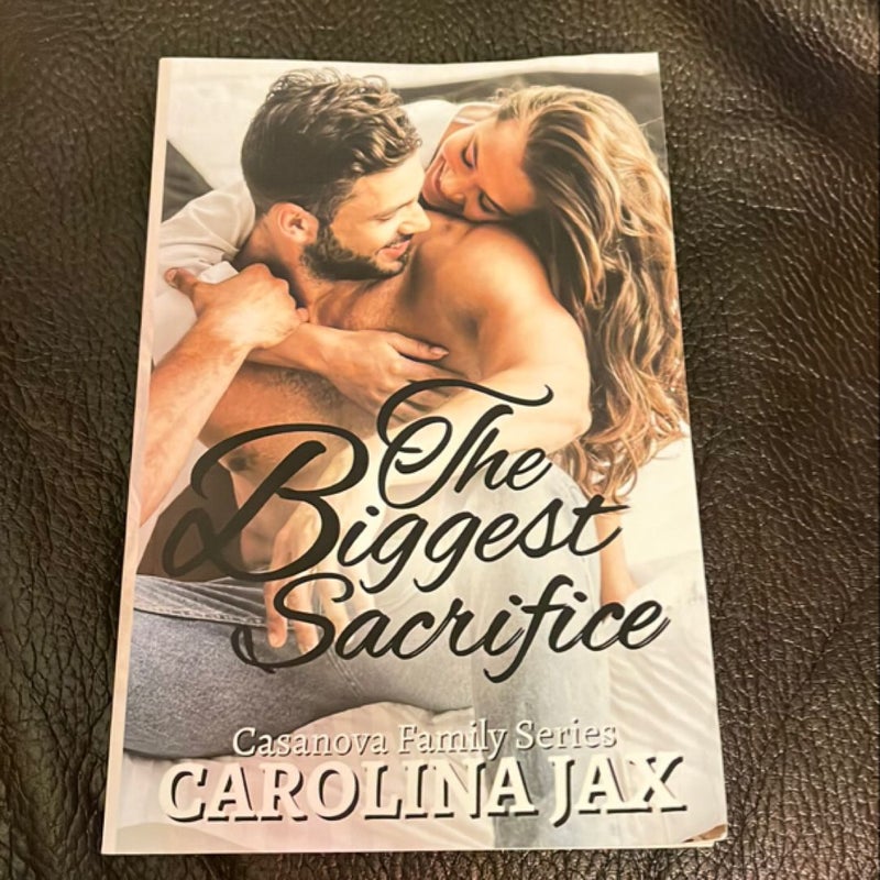 The Biggest Sacrifice: Casanova Family Series