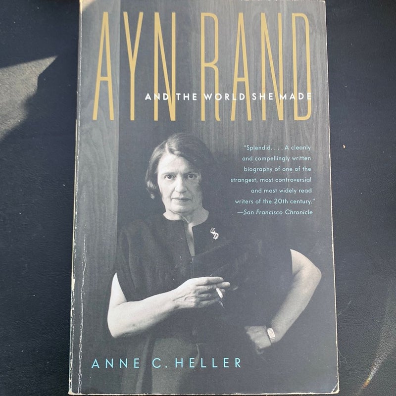 Ayn Rand and the World She Made