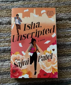 Isha, Unscripted