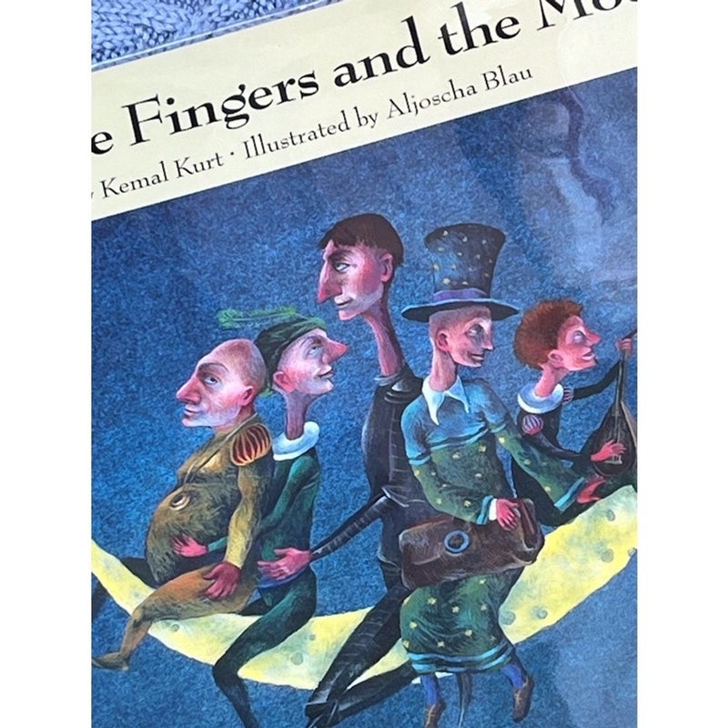 Five Fingers and the Moon 1997 First Edition by Kemel Kurt Remarkable Illustrations by Aljoscha Blau