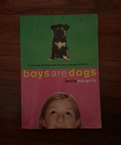 Boys Are Dogs