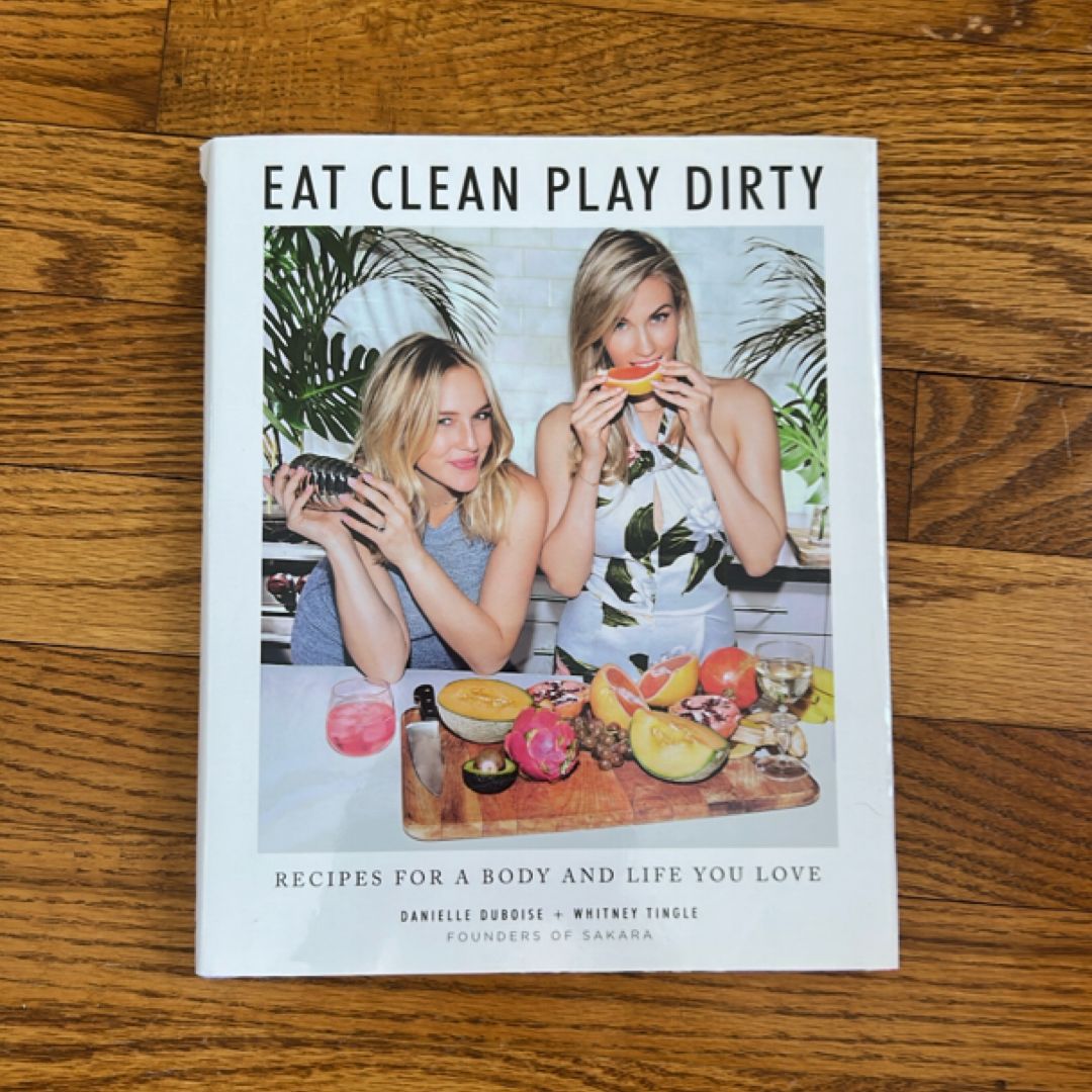 Eat Clean, Play Dirty