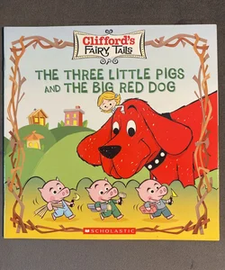 The Three Little Pigs and The Big Red Dog