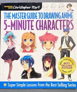 Master Guide to Drawing Anime: 5 Minute Characters