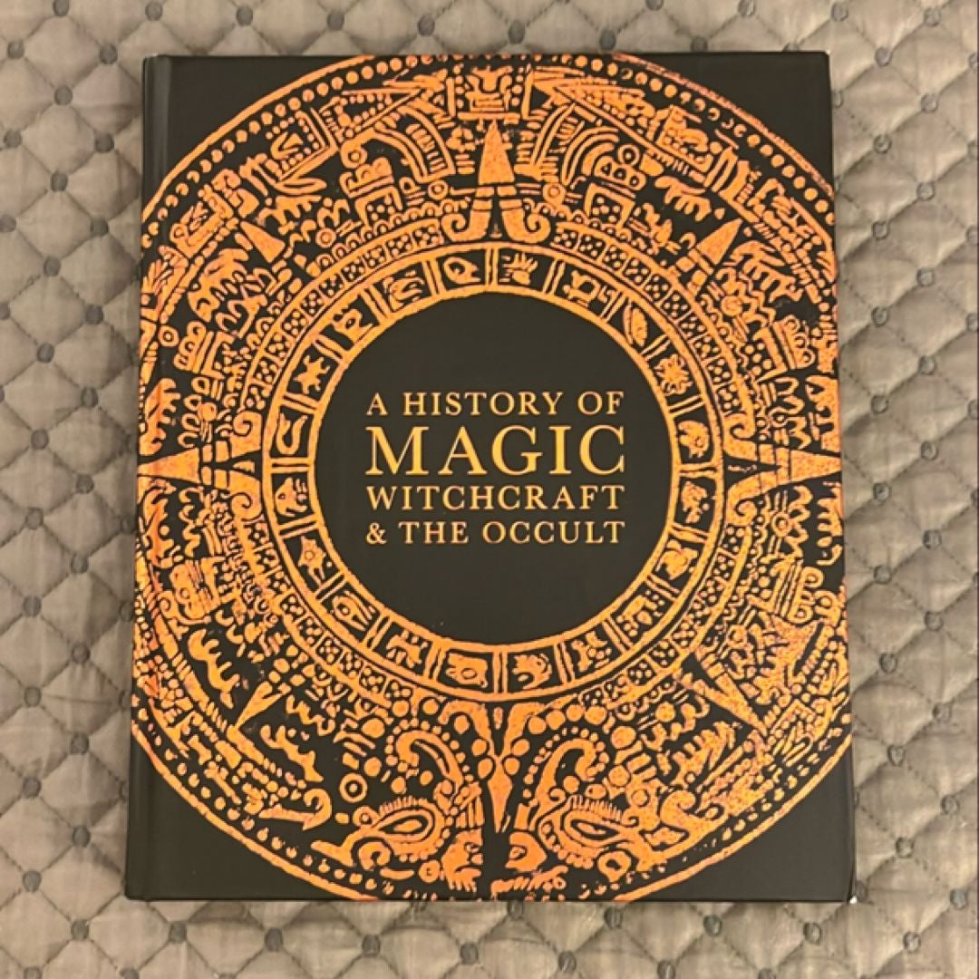 A History of Magic, Witchcraft, and the Occult