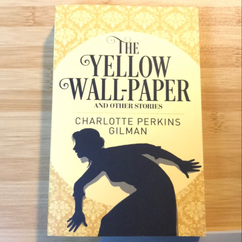 The Yellow Wall-Paper and Other Stories